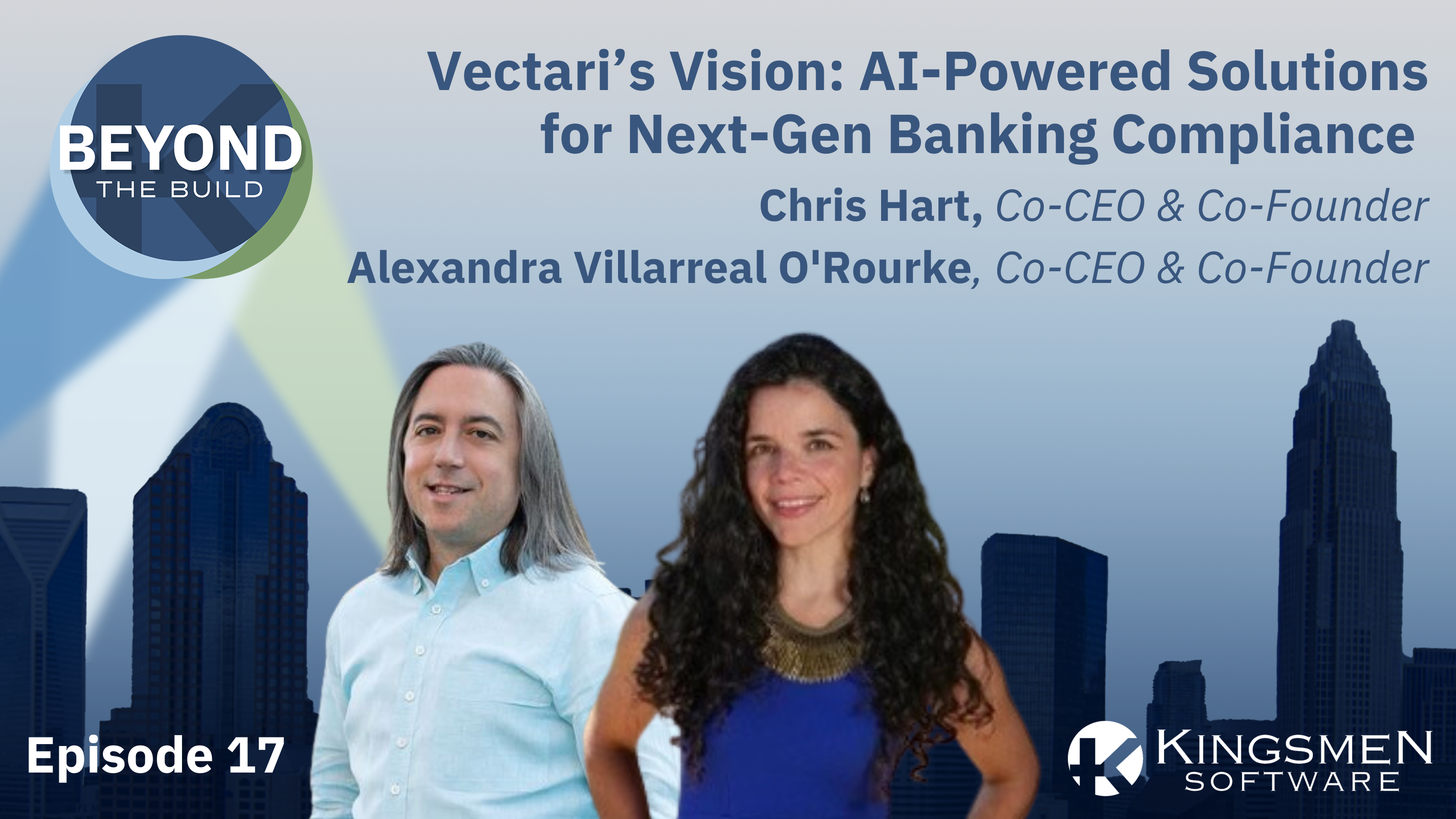 Episode 17: Vectari’s Vision: AI-Powered Solutions for Next-Gen Banking Compliance